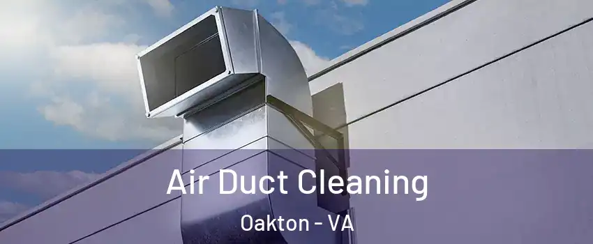  Air Duct Cleaning Oakton - VA