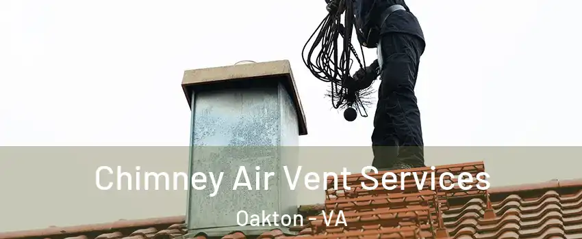  Chimney Air Vent Services Oakton - VA