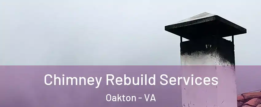  Chimney Rebuild Services Oakton - VA