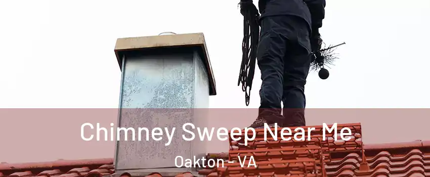  Chimney Sweep Near Me Oakton - VA