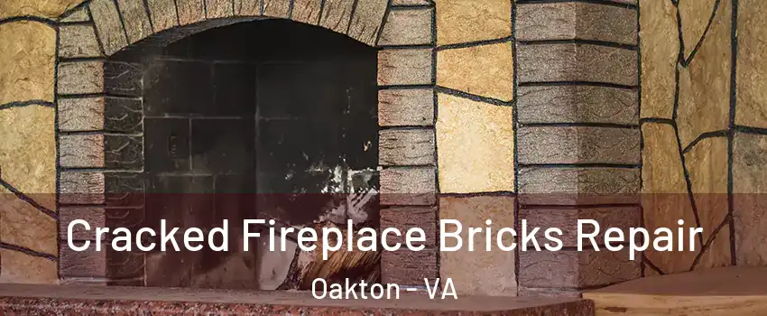  Cracked Fireplace Bricks Repair Oakton - VA