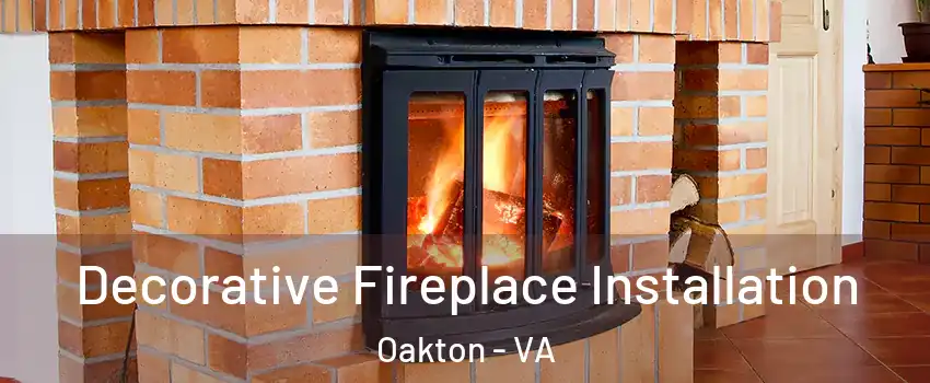  Decorative Fireplace Installation Oakton - VA