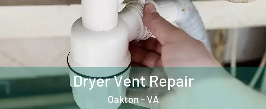  Dryer Vent Repair Oakton - VA