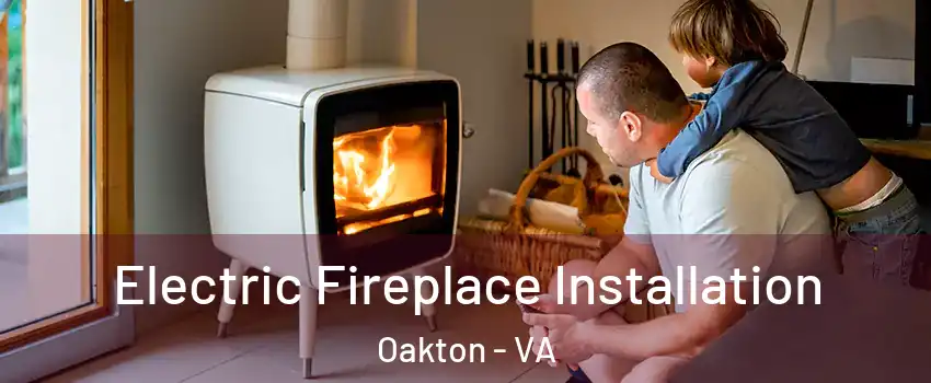  Electric Fireplace Installation Oakton - VA