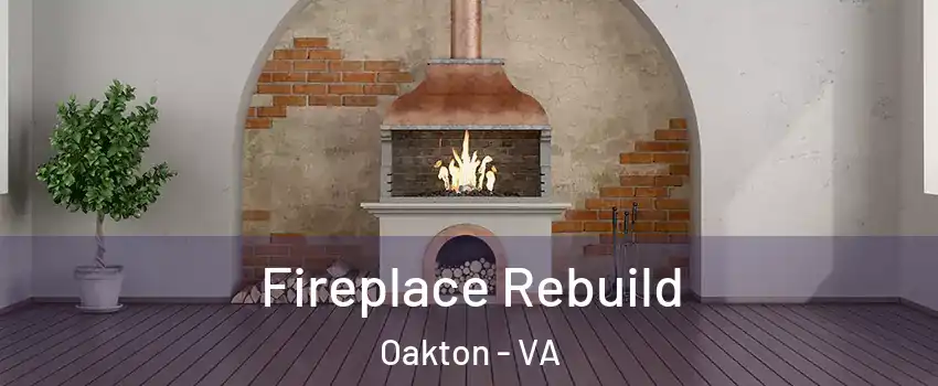  Fireplace Rebuild Oakton - VA