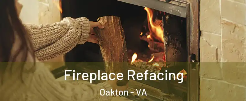  Fireplace Refacing Oakton - VA