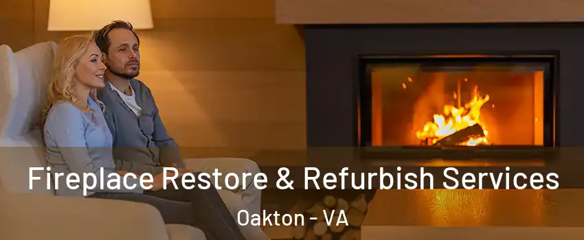  Fireplace Restore & Refurbish Services Oakton - VA