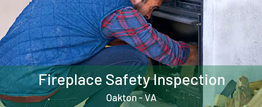  Fireplace Safety Inspection Oakton - VA