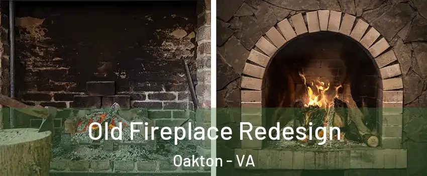  Old Fireplace Redesign Oakton - VA