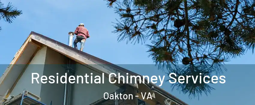  Residential Chimney Services Oakton - VA
