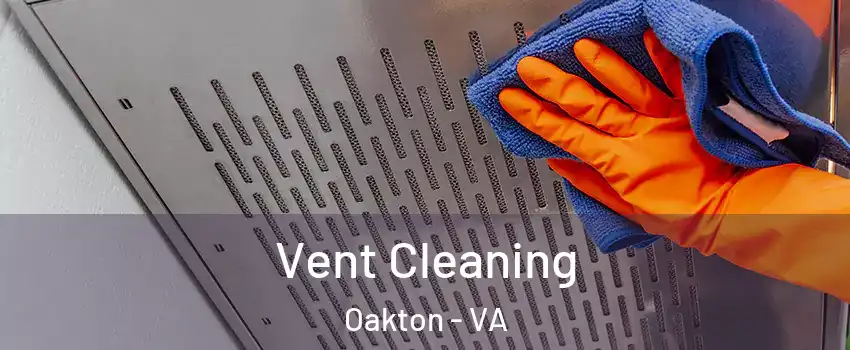 Vent Cleaning Oakton - VA