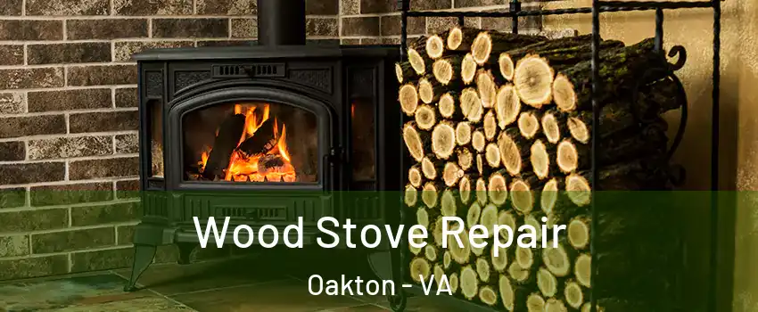  Wood Stove Repair Oakton - VA
